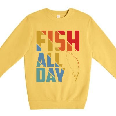 Fish All Day Gift Premium Crewneck Sweatshirt