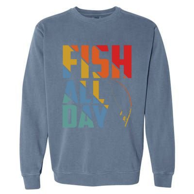 Fish All Day Gift Garment-Dyed Sweatshirt