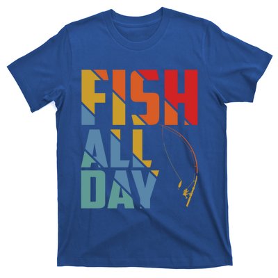 Fish All Day Gift T-Shirt