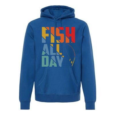 Fish All Day Gift Premium Hoodie