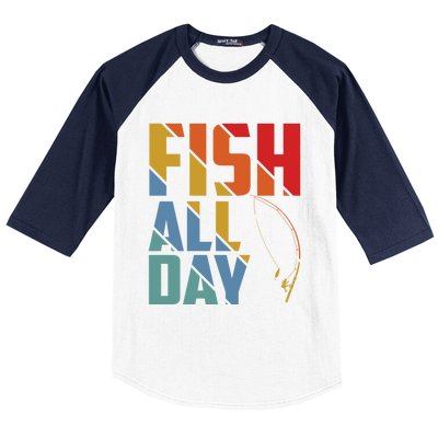 Fish All Day Gift Baseball Sleeve Shirt