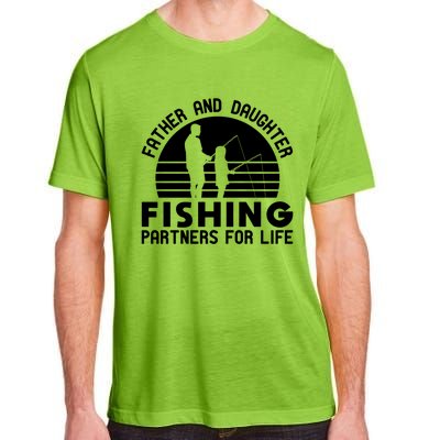 Father And Daughter Fishing Partners For Life Gift Adult ChromaSoft Performance T-Shirt