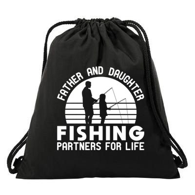 Father And Daughter Fishing Partners For Life Gift Drawstring Bag