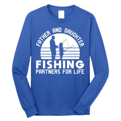 Father And Daughter Fishing Partners For Life Gift Long Sleeve Shirt