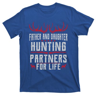 Father And Daughter Hunting Partners For Life Deer Hunting Cool Gift T-Shirt