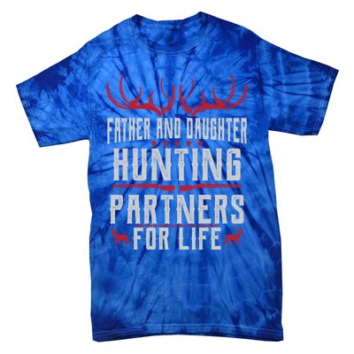 Father And Daughter Hunting Partners For Life Deer Hunting Cool Gift Tie-Dye T-Shirt