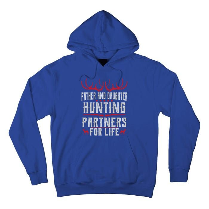 Father And Daughter Hunting Partners For Life Deer Hunting Cool Gift Tall Hoodie