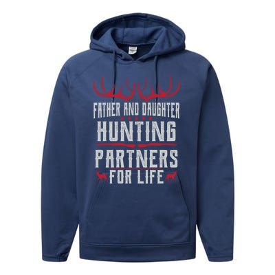 Father And Daughter Hunting Partners For Life Deer Hunting Cool Gift Performance Fleece Hoodie