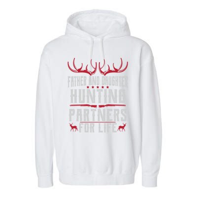 Father And Daughter Hunting Partners For Life Deer Hunting Cool Gift Garment-Dyed Fleece Hoodie