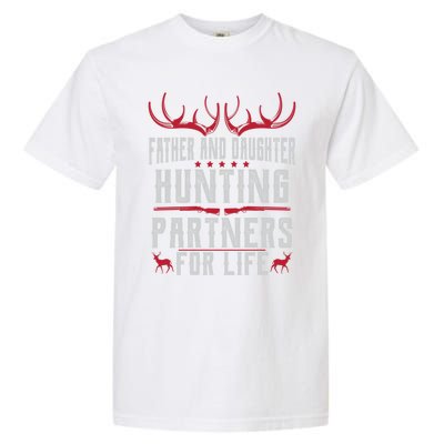 Father And Daughter Hunting Partners For Life Deer Hunting Cool Gift Garment-Dyed Heavyweight T-Shirt