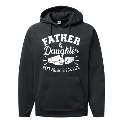 Father And Daughter Best Friends For Life Performance Fleece Hoodie