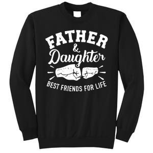 Father And Daughter Best Friends For Life Sweatshirt