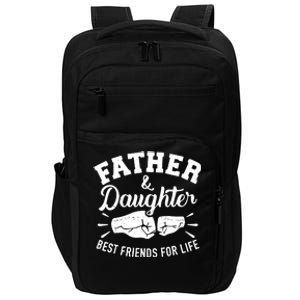 Father And Daughter Best Friends For Life Impact Tech Backpack