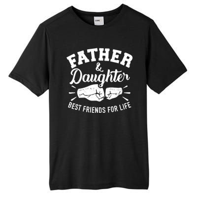 Father And Daughter Best Friends For Life Tall Fusion ChromaSoft Performance T-Shirt