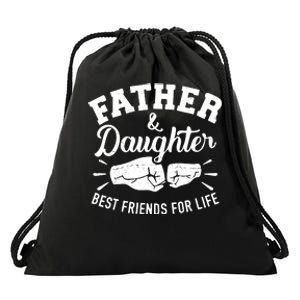 Father And Daughter Best Friends For Life Drawstring Bag