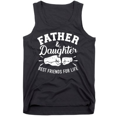 Father And Daughter Best Friends For Life Tank Top