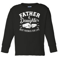 Father And Daughter Best Friends For Life Toddler Long Sleeve Shirt