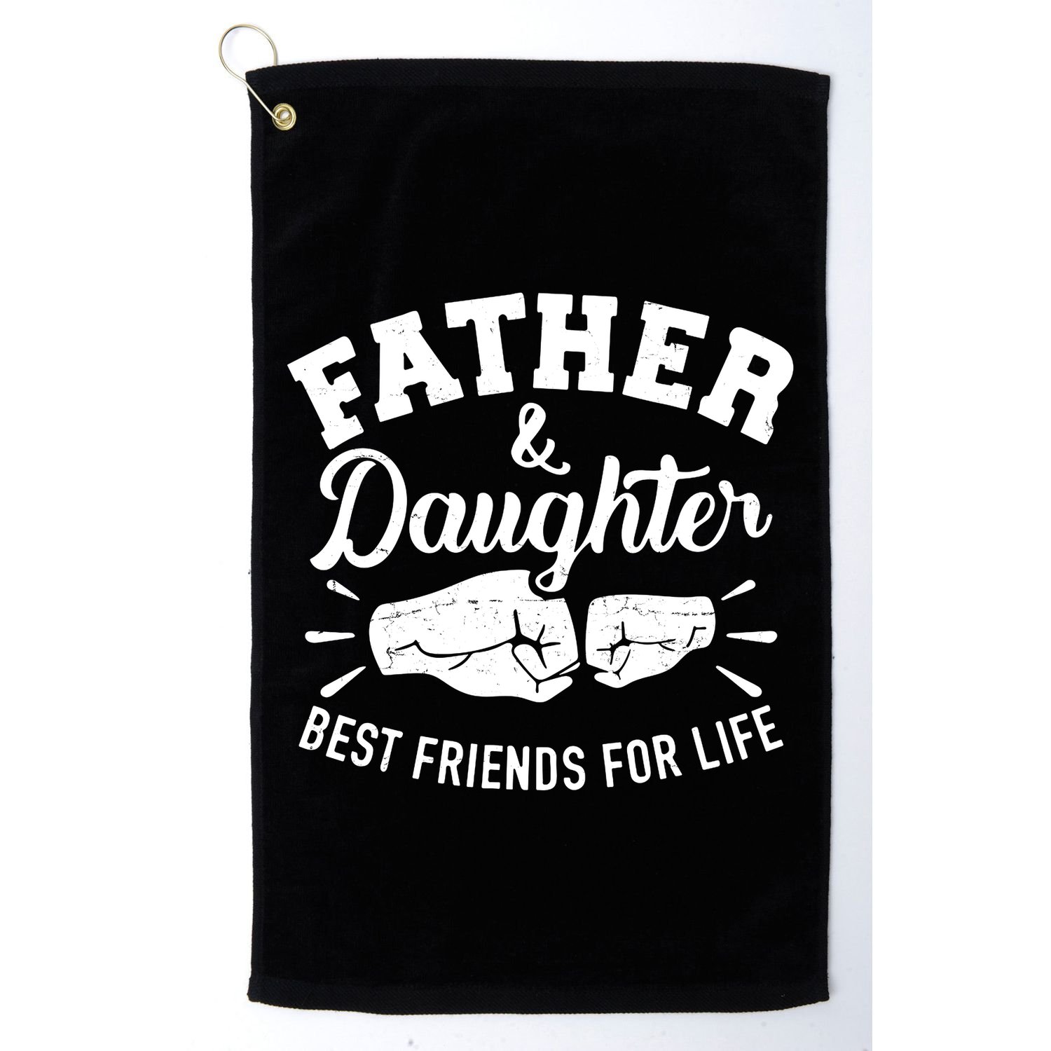 Father And Daughter Best Friends For Life Golf Towel