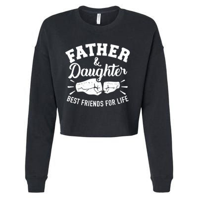 Father And Daughter Best Friends For Life Cropped Pullover Crew