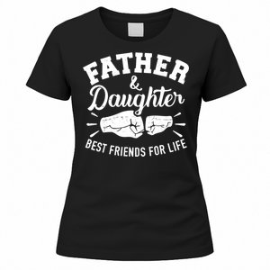 Father And Daughter Best Friends For Life Women's T-Shirt