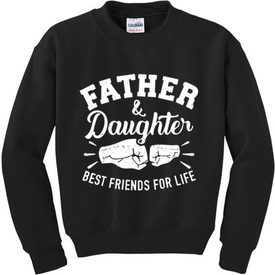 Father And Daughter Best Friends For Life Kids Sweatshirt