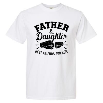 Father And Daughter Best Friends For Life Garment-Dyed Heavyweight T-Shirt