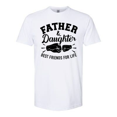 Father And Daughter Best Friends For Life Softstyle CVC T-Shirt