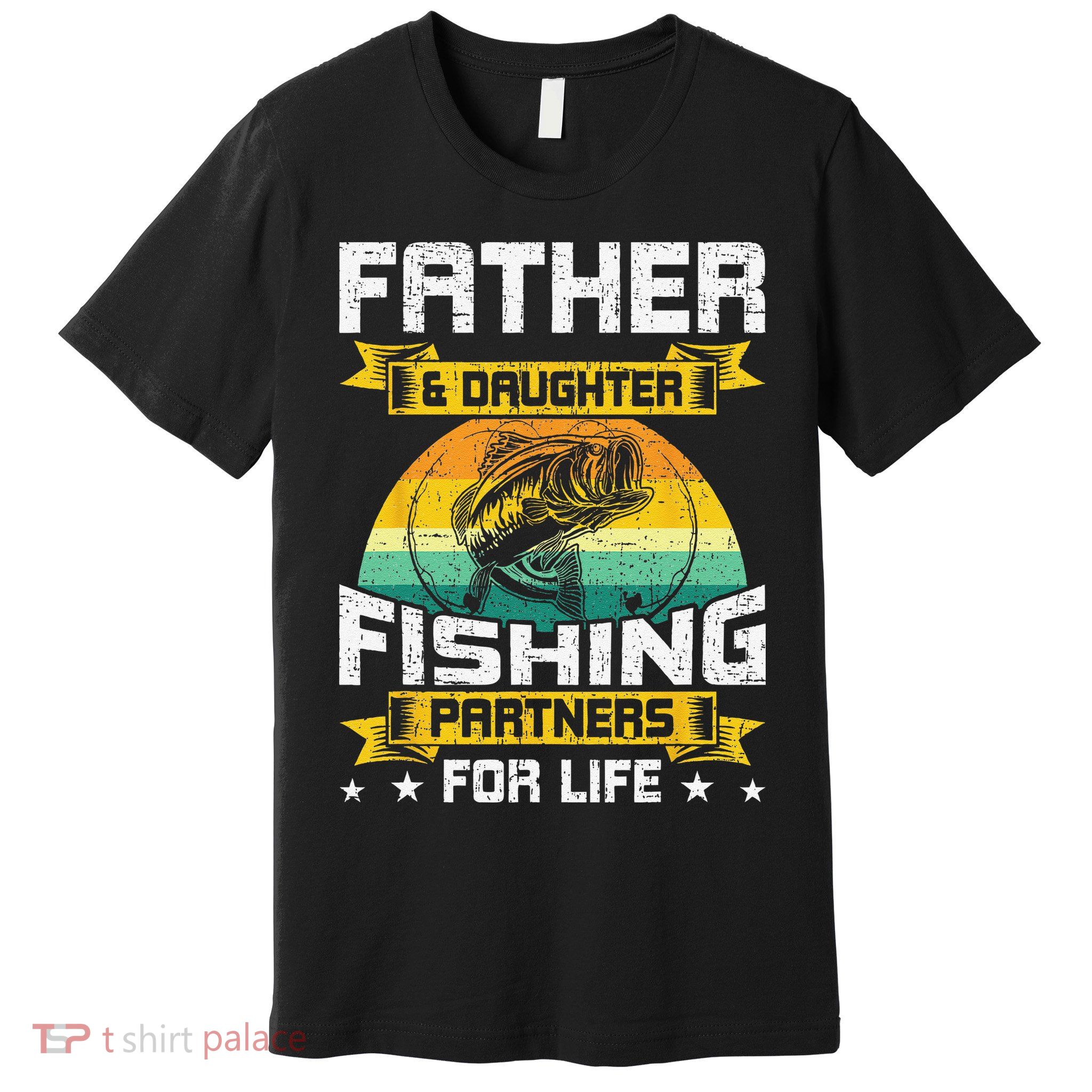 Father And Daughter Fishing Partners For Life Fishing Premium T-Shirt