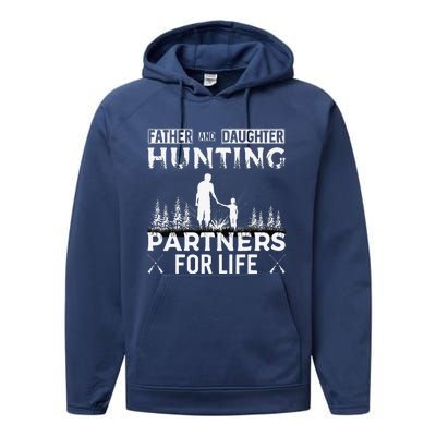 Father And Daughter Hunting Partners For Life Fathers Day Performance Fleece Hoodie