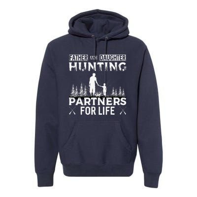 Father And Daughter Hunting Partners For Life Fathers Day Premium Hoodie