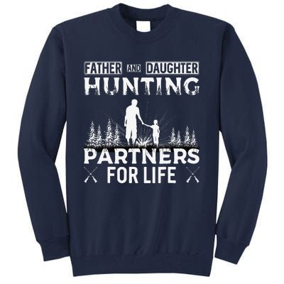 Father And Daughter Hunting Partners For Life Fathers Day Tall Sweatshirt