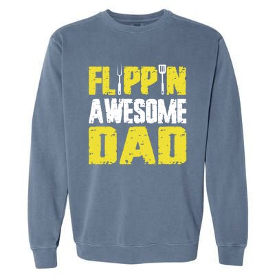 Flippin Awesome Dad Quote Barbecue Chef Dad Meaningful Gift Garment-Dyed Sweatshirt