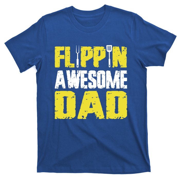 Flippin Awesome Dad Quote Barbecue Chef Dad Meaningful Gift T-Shirt