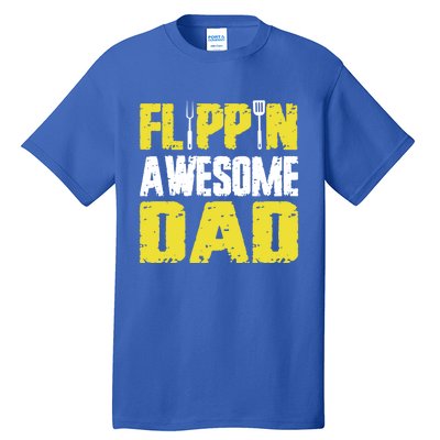 Flippin Awesome Dad Quote Barbecue Chef Dad Meaningful Gift Tall T-Shirt