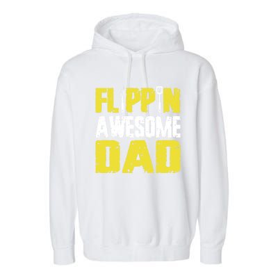 Flippin Awesome Dad Quote Barbecue Chef Dad Meaningful Gift Garment-Dyed Fleece Hoodie