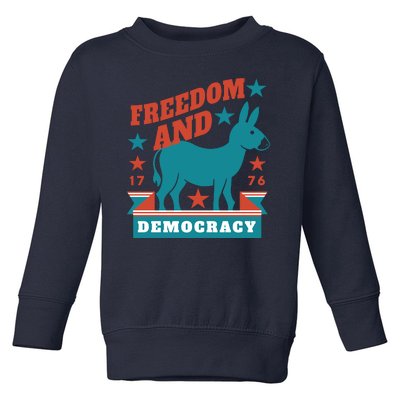 Freedom And Democracy Political Democrat Toddler Sweatshirt