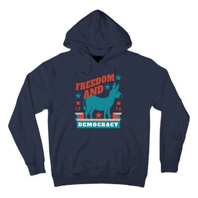 Freedom And Democracy Political Democrat Tall Hoodie