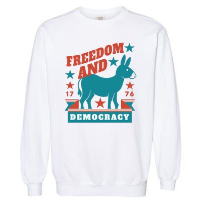 Freedom And Democracy Political Democrat Garment-Dyed Sweatshirt