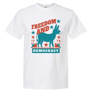 Freedom And Democracy Political Democrat Garment-Dyed Heavyweight T-Shirt