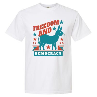 Freedom And Democracy Political Democrat Garment-Dyed Heavyweight T-Shirt