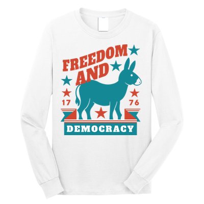 Freedom And Democracy Political Democrat Long Sleeve Shirt