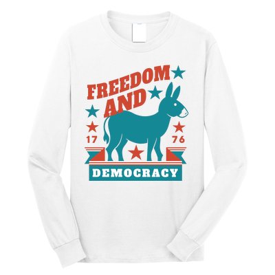 Freedom And Democracy Political Democrat Long Sleeve Shirt