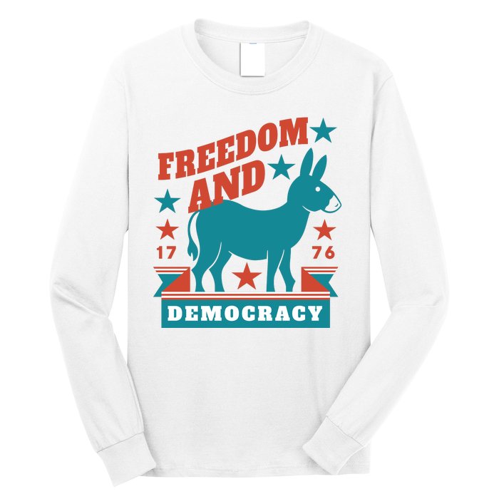 Freedom And Democracy Political Democrat Long Sleeve Shirt