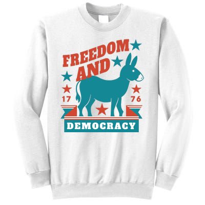 Freedom And Democracy Political Democrat Sweatshirt