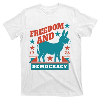 Freedom And Democracy Political Democrat T-Shirt