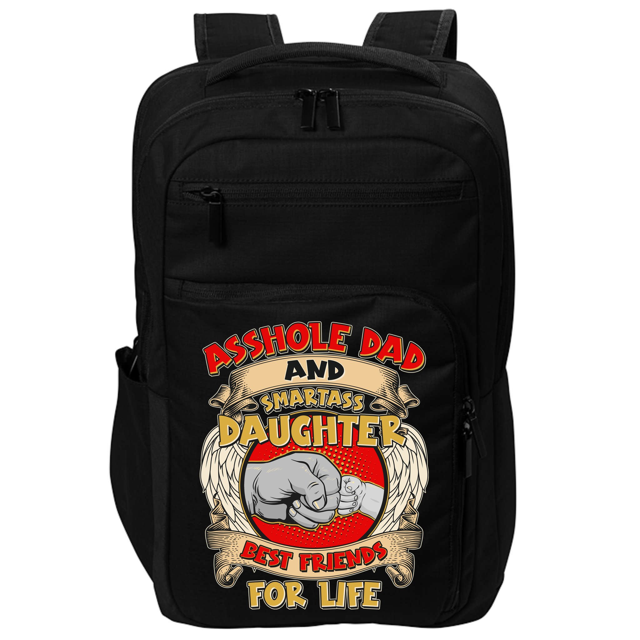 Funny Asshole Dad And Smartass Daughter Bestfriends For Life Impact Tech Backpack