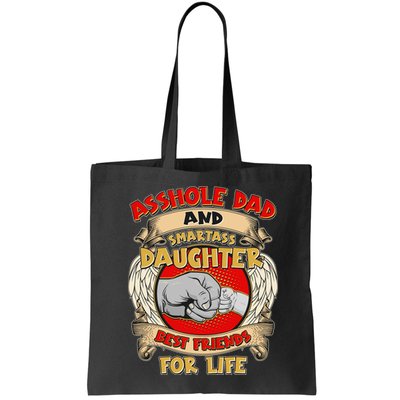 Funny Asshole Dad And Smartass Daughter Bestfriends For Life Bag