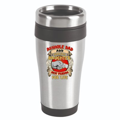 Funny Asshole Dad And Smartass Daughter Bestfriends For Life 16oz Travel Tumbler