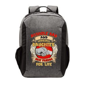 Funny Asshole Dad And Smartass Daughter Bestfriends For Life Vector Backpack