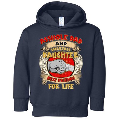 Funny Asshole Dad And Smartass Daughter Bestfriends For Life Toddler Hoodie